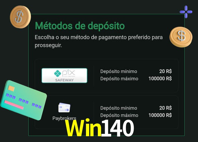 O cassino Win140 oferece uma grande variedade de métodos de pagamento